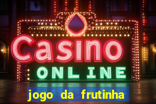 jogo da frutinha que paga no pix